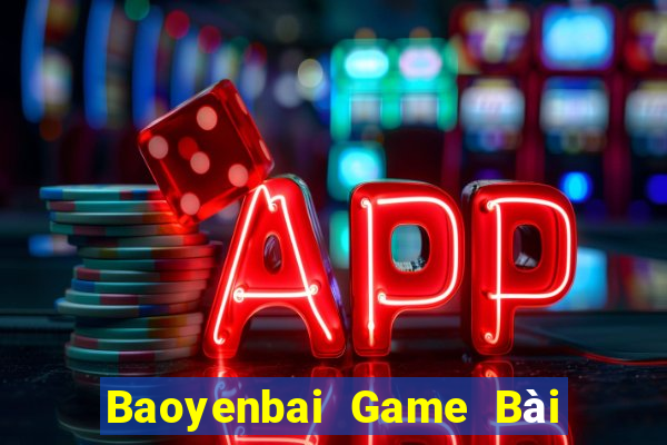 Baoyenbai Game Bài Nạp The Garena