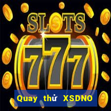 Quay thử XSDNO thứ bảy