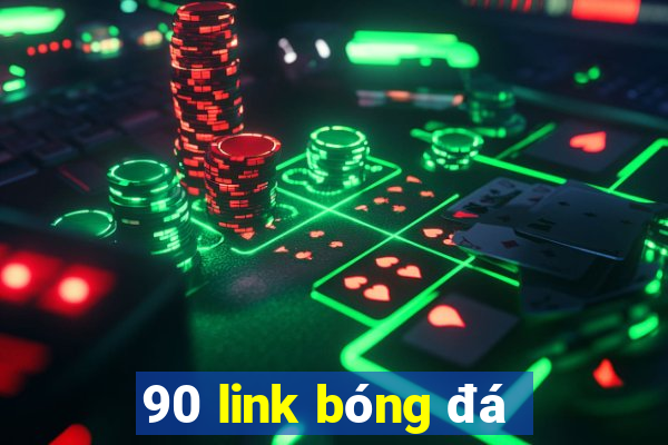 90 link bóng đá