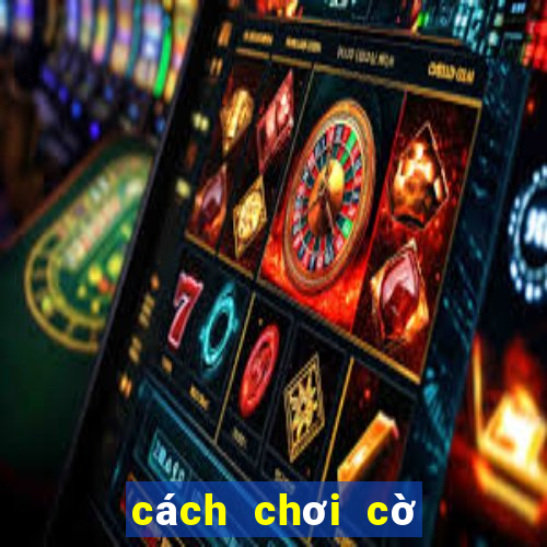 cach choi co ca ngua