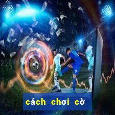 cach choi co ca ngua