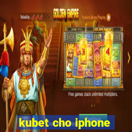 kubet cho iphone