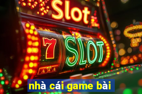 nhà cái game bài