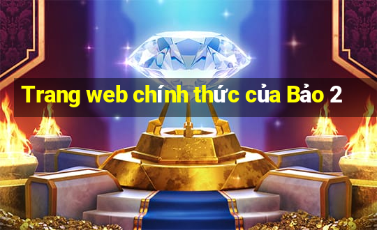 Trang web chính thức của Bảo 2