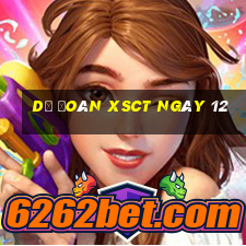 Dự đoán XSCT ngày 12