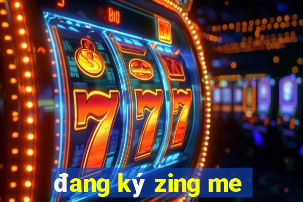 đang ký zing me