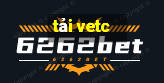 tải vetc