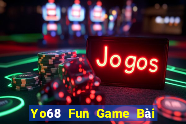 Yo68 Fun Game Bài 52Fun Đổi Thưởng