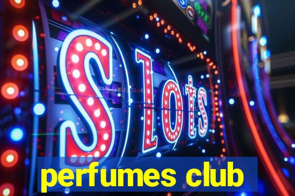 perfumes club