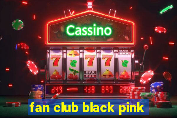 fan club black pink