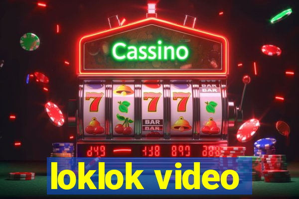 loklok video