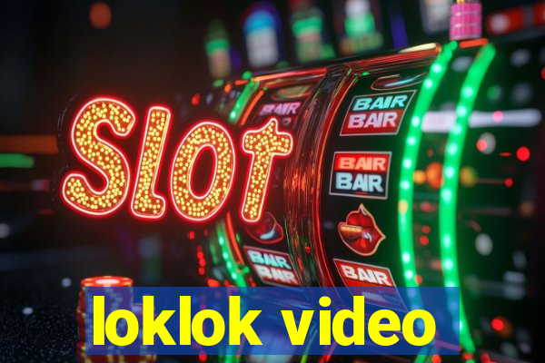 loklok video