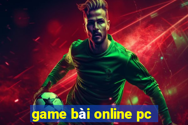 game bài online pc