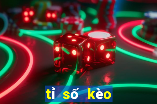 tỉ số kèo nhà cái