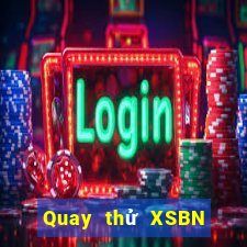 Quay thử XSBN ngày 10