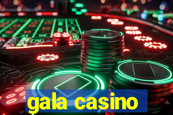 gala casino