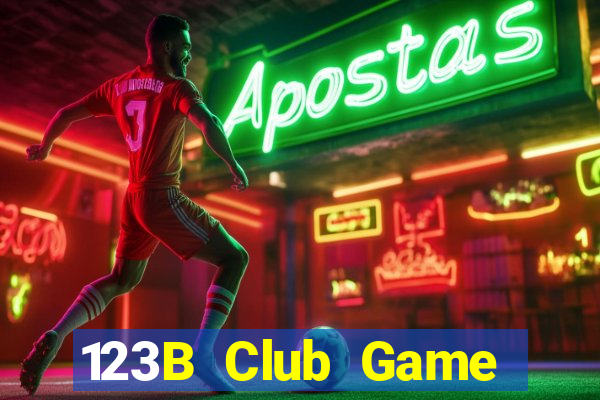 123B Club Game Bài Hay Nhất Hiện Nay