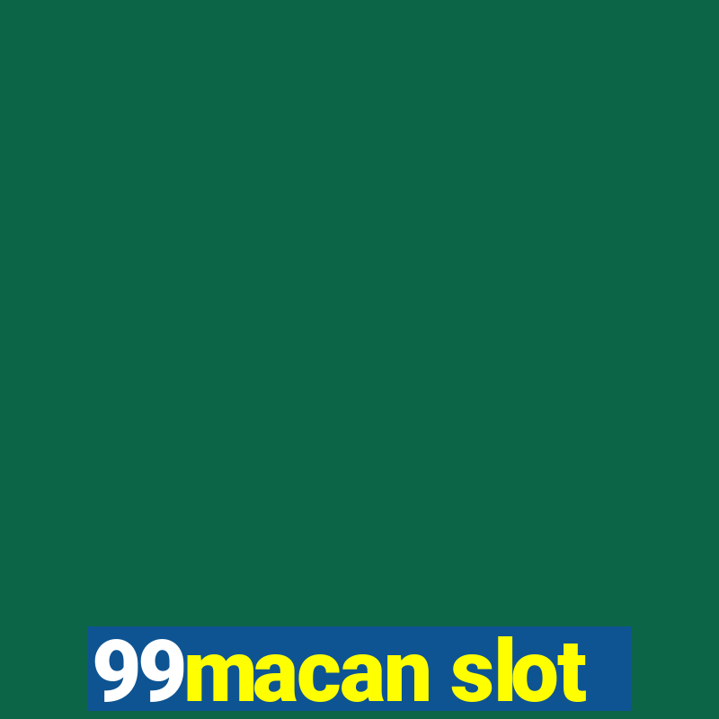 99macan slot