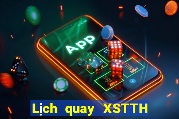 Lịch quay XSTTH ngày 22