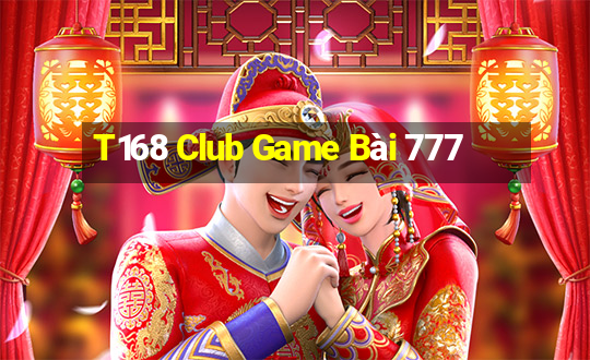 T168 Club Game Bài 777