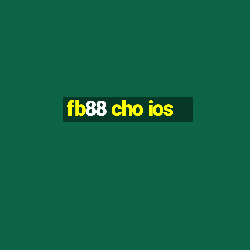 fb88 cho ios