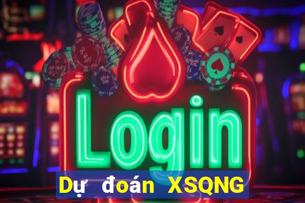 Dự đoán XSQNG ngày 8