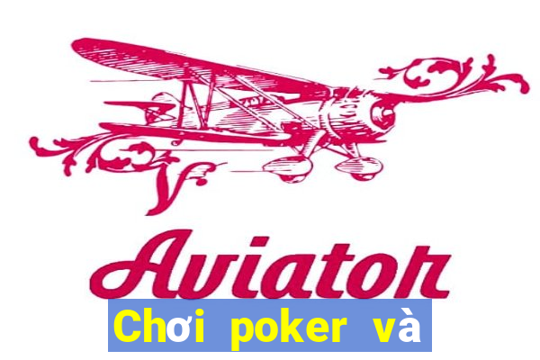 Chơi poker và chạy nhanh