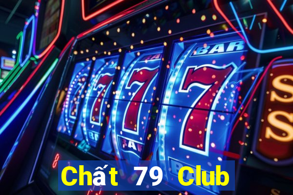 Chất 79 Club Game Bài Hay