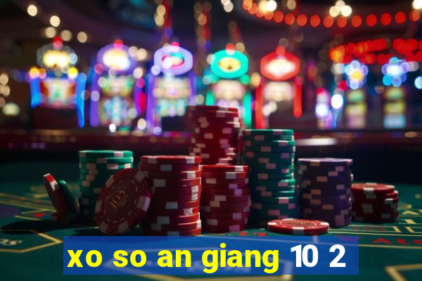 xo so an giang 10 2