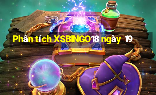 Phân tích XSBINGO18 ngày 19