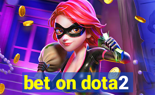 bet on dota2