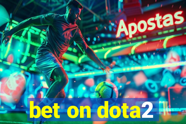 bet on dota2