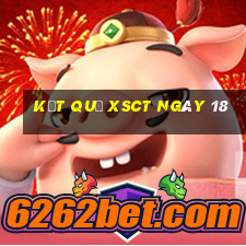 kết quả XSCT ngày 18