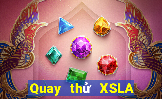 Quay thử XSLA Thứ 3