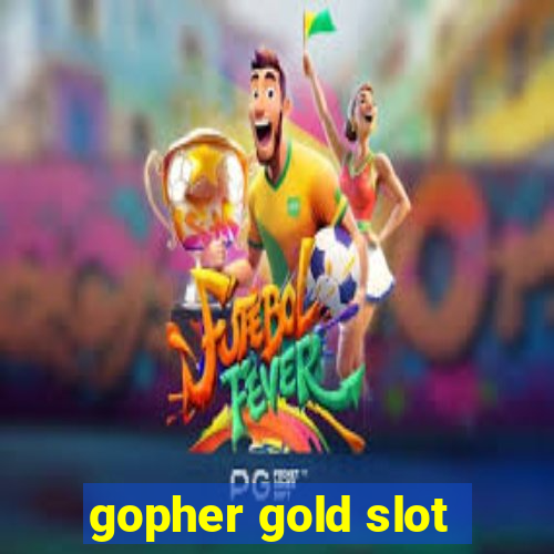 gopher gold slot