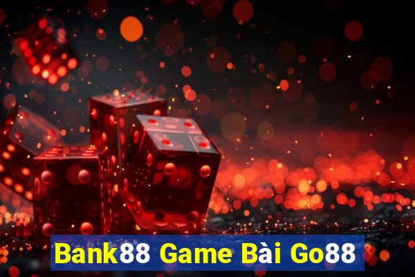 Bank88 Game Bài Go88