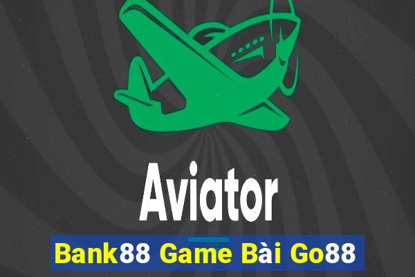 Bank88 Game Bài Go88