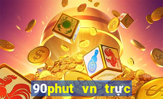 90phut vn trực tiếp bóng đá