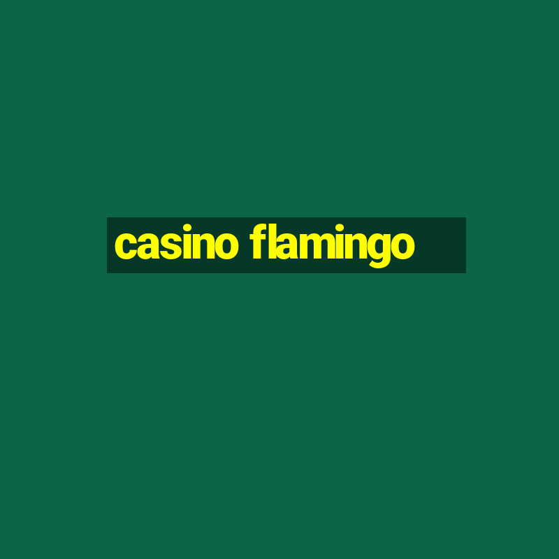 casino flamingo