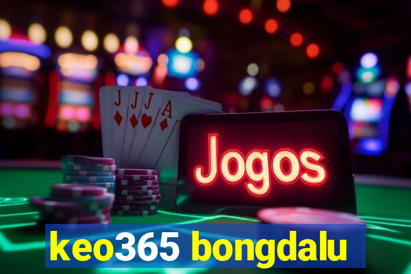 keo365 bongdalu