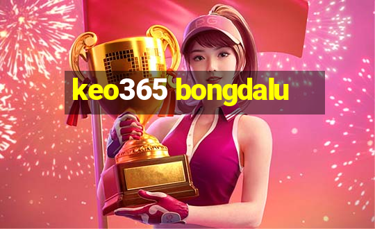 keo365 bongdalu