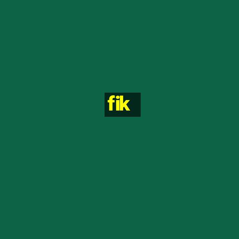 fik