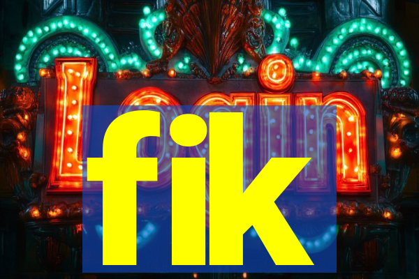 fik