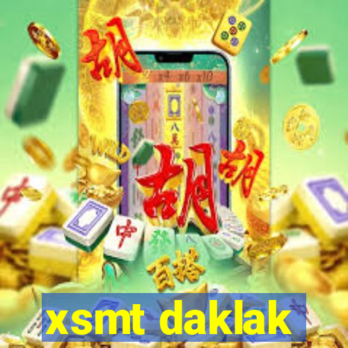 xsmt daklak