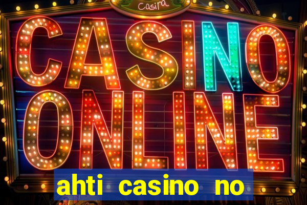 ahti casino no deposit bonus