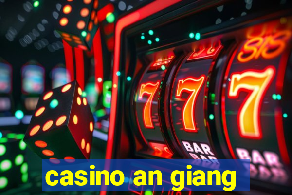 casino an giang