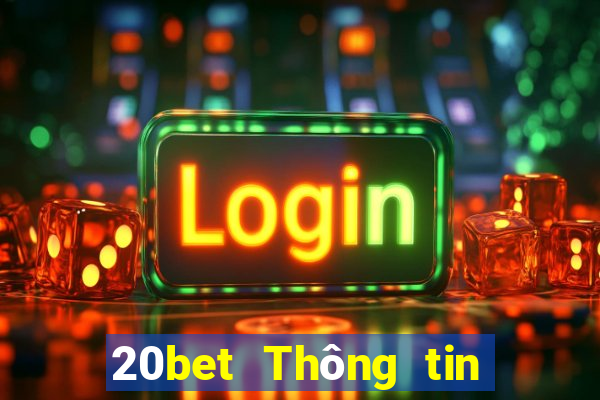 20bet Thông tin xổ số Cài đặt Tải về