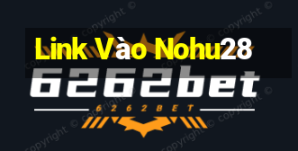 Link Vào Nohu28