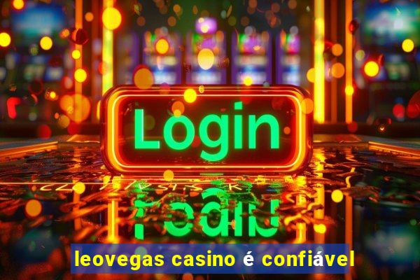 leovegas casino é confiável