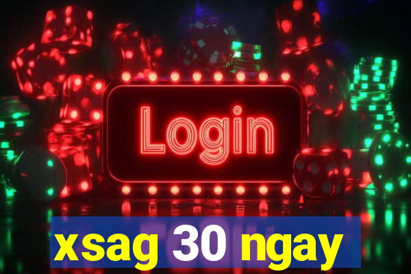 xsag 30 ngay